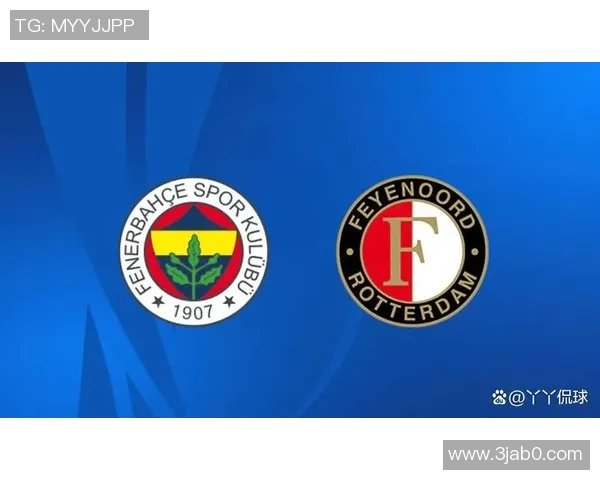 费内巴切与贝尔格红星激战在即谁将赢得这场欧战巅峰对决 费内巴切与贝尔格红星激战在即谁将赢得这场欧战巅峰对决